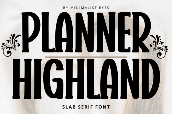 Discover Planner Highland: Your Friendly Slab Serif Font